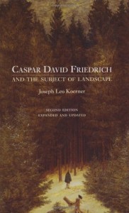 The best books on War and Intellect - Caspar David Friedrich and the Subject of Landscape by Joseph Leo Koerner