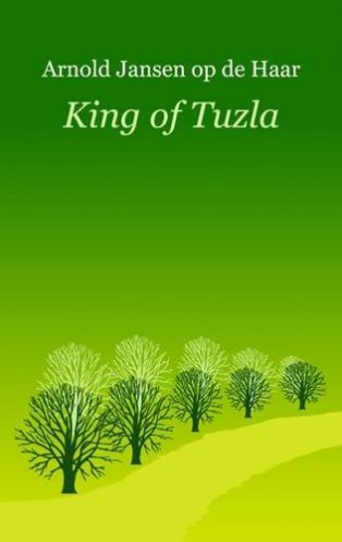 King of Tuzla by Arnold Jansen & Arnold Jansen op de Haar