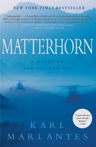 Matterhorn: A Novel of the Vietnam War by Karl Marlantes