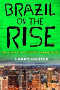 The best books on Brazil - Brazil on the Rise by Larry Rohter