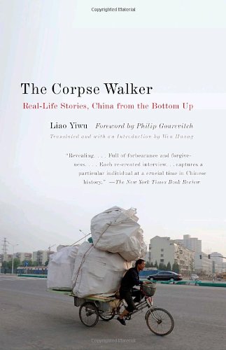 The Corpse Walker by Liao Yiwu