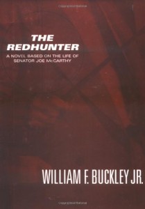The best books on The Appeal of Conservatism - The Redhunter by William F Buckley Jr