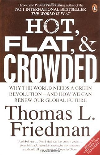 Hot, Flat and Crowded by Thomas Friedman