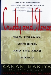 The best books on The History of Iraq - Cruelty and Silence by Kanan Makiya