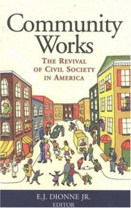 The best books on The Appeal of Conservatism - Community Works by E J Dionne & E J Dionne (editor)