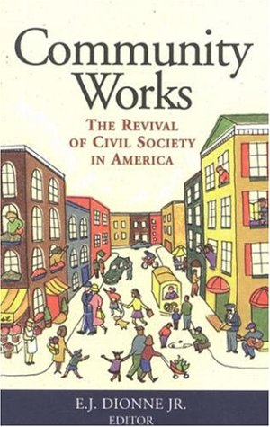 Community Works by E J Dionne & E J Dionne (editor)