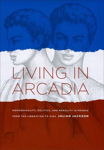 Living in Arcadia by Julian Jackson