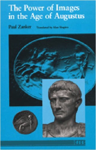The Power of Images in the Age of Augustus by Paul Zanker
