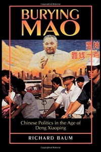 The best books on Obstacles to Political Reform in China - Burying Mao by Richard Baum