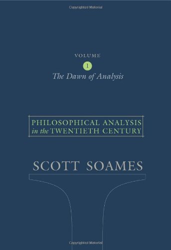 Philosophical Analysis in the Twentieth Century Volumes 1 and 2 by Scott Soames