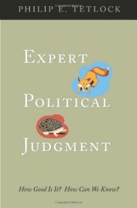 The best books on Wrongness - Expert Political Judgment by Philip E Tetlock