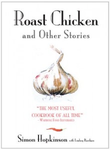 The best books on Cooking - Roast Chicken and Other Stories by Simon Hopkinson