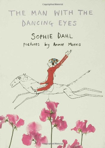 The Man with the Dancing Eyes by Sophie Dahl