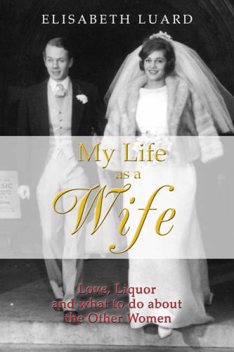 My Life as a Wife by Elisabeth Luard
