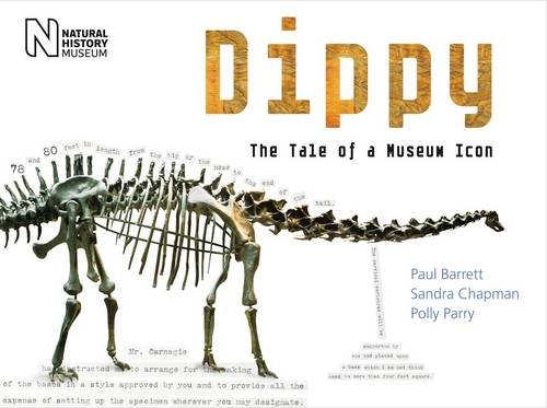 Dippy, The Tale of a Museum Icon by Paul Barrett