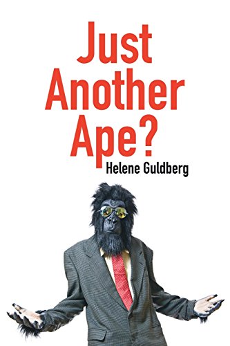 Just Another Ape? by Helene Guldberg