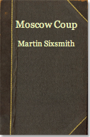 The best books on Why Russia isn’t a Democracy - Moscow Coup by Martin Sixsmith