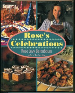Wonderful Cookbooks - Rose’s Celebrations by Rose Levy Beranbaum