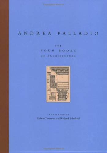 The Four Books on Architecture (I quattro libri dell'architettura) by Andrea Palladio