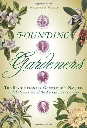 Founding Gardeners by Andrea Wulf