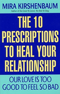 The best books on Relationship Therapy - Our Love Is Too Good to Feel So Bad by Mira Kirshenbaum