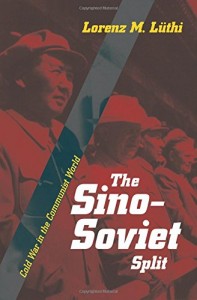 Books on the History of International Relations - The Sino-Soviet Split by Lorenz M Luthi