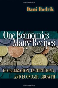 One Economics, Many Recipes by Dani Rodrik