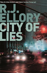 The best books on Human Dramas - City of Lies by R J Ellory