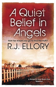 The best books on Human Dramas - A Quiet Belief In Angels by R J Ellory