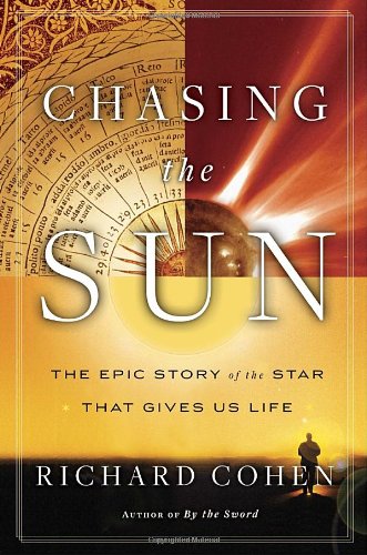 Chasing the Sun by Richard Cohen