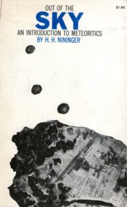 The best books on Meteorites - Out of the Sky by H H Nininger (out of print)