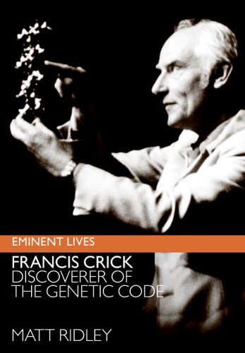 Francis Crick by Matt Ridley