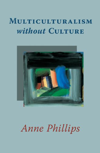 Multiculturalism Without Culture by Anne Phillips