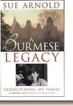 A Burmese Legacy by Sue Arnold