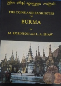 The best books on Understanding the Burmese Economy - The Coins and Banknotes of Burma by M Robinson and L Shaw