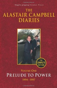 The Alastair Campbell Diaries Volume One by Alastair Campbell