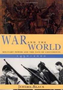 The best books on The History of War - War and the World by Jeremy Black