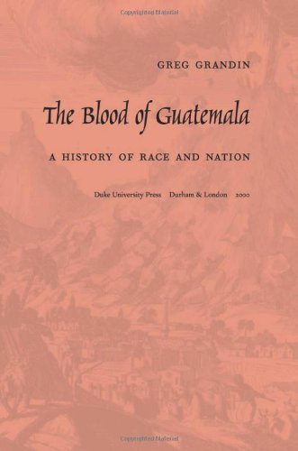The Blood of Guatemala by Greg Grandin