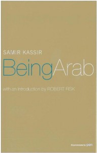 The best books on Inkblots - Being Arab by Samir Kassir (Author), Will Hobson (Translator) & Will Hobson
