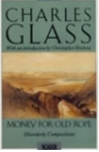 The best books on Americans Abroad - Money for Old Rope by Charles Glass