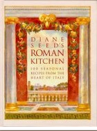 The best books on Mediterranean Cooking - Diane Seed’s Roman Kitchen by Diane Seed