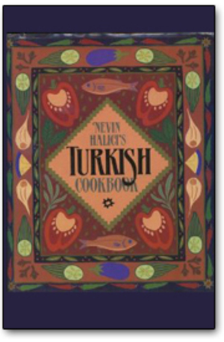 Nevin Halici’s Turkish Cookbook by Nevin Halici