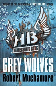 Books for the Reluctant 12-Year-Old Reader - Grey Wolves by Robert Muchamore