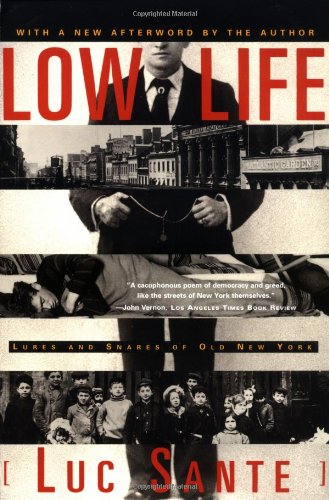 Low Life by Luc Sante