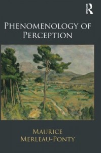 The best books on The Philosophical Stakes of Art - Phenomenology of Perception by Maurice Merleau-Ponty