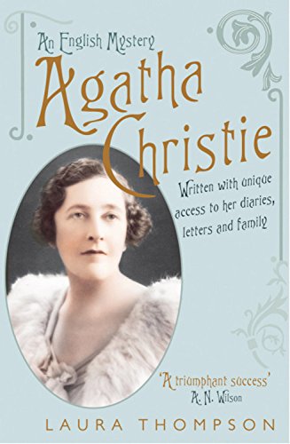Agatha Christie: An English Mystery by Laura Thompson