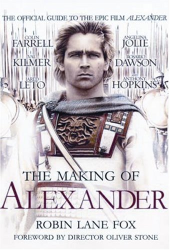 The Making of Alexander by Robin Lane Fox