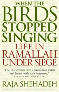The best books on Palestine - When the Birds Stopped Singing by Raja Shehadeh