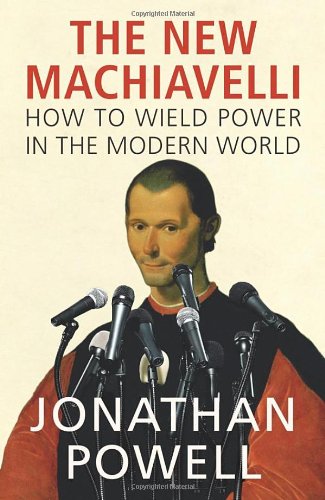 The New Machiavelli by Jonathan Powell