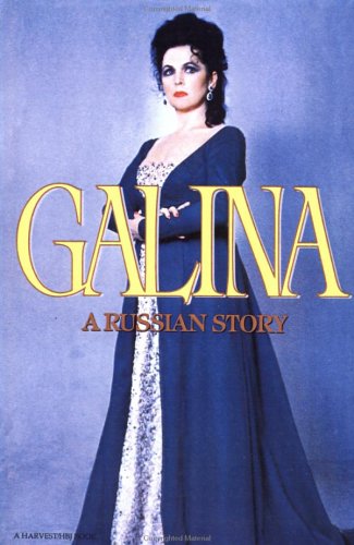 Galina by Galina Vishnevskaya